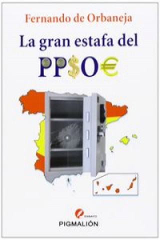 Kniha La gran estafa del PPSOE Fernando de Orbaneja Aragón