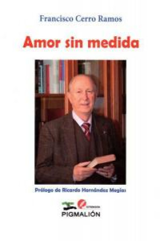 Kniha Amor sin medida Francisco Cerro Ramos