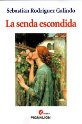 Kniha La senda escondida Sebastián Rodríguez Galindo