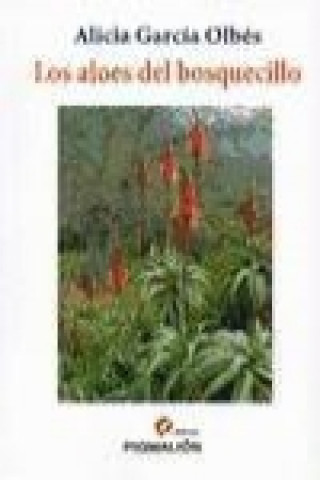 Libro Los aloes del bosquecillo 