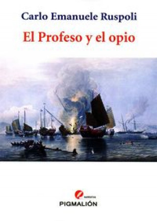 Könyv PROFESO Y EL OPIO,EL 
