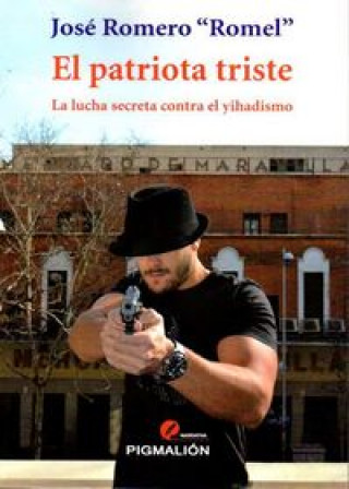 Carte El patriota triste: La lucha secreta contra el yihadismo 