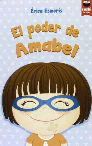 Kniha El poder de Amabel Érica Esmorís Casais