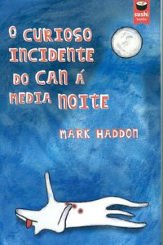 Kniha O curioso incidente do can á media noite Mark Haddon