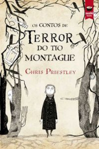 Carte OS CONTOS DE TERROR DO TÍO MONTAGUE CHRIS PRIESTLEY