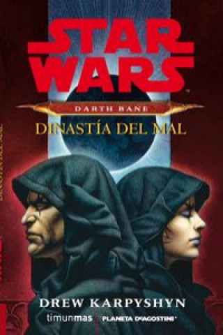 Kniha Star Wars darth bane, Dinastía del mal Drew Karpyshyn