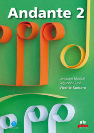 Libro Andante, lenguaje musical 2 Vicente Roncero Gómez