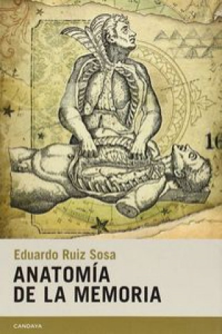 Kniha Anatomía de la memoria Eduardo Martín Ruiz Sosa