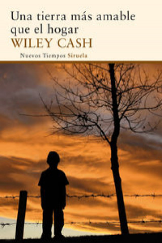 Knjiga Una tierra más amable que el hogar Wiley Cash