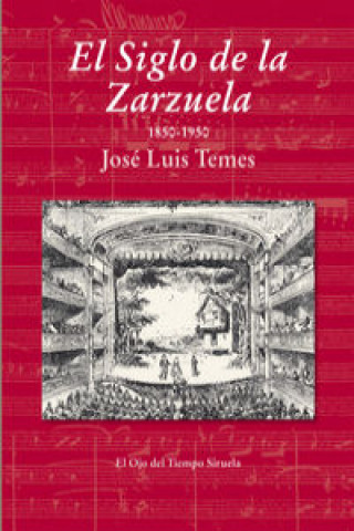 Könyv El Siglo de la Zarzuela José Luis Temes