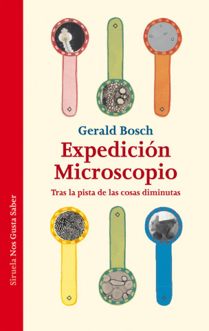 Kniha Expedición Microscopio. Tras la pista de las cosas diminutas Gerald Bosch