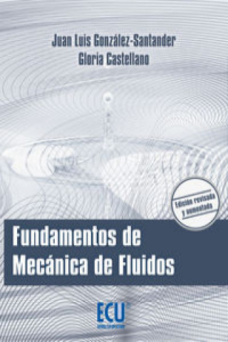 Kniha Fundamentos de mecánica de fluidos Gloria Castellano Estornell