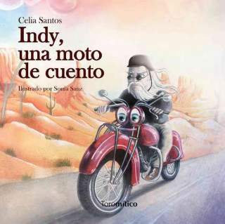 Könyv Indy. Una moto de cuento Celia Santos García