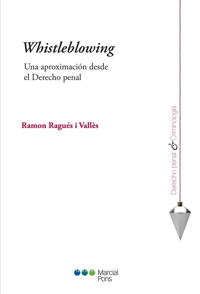 Knjiga Whistleblowing : una aproximación desde el derecho penal 