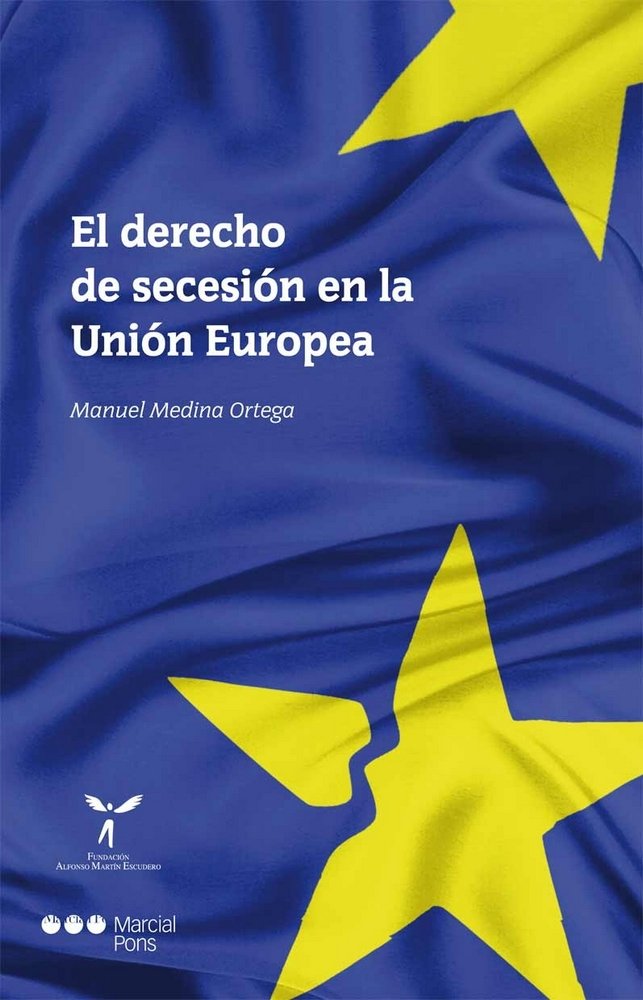 Knjiga El derecho de secesión en la Unión Europea Fundación Alfonso Martín Escudero