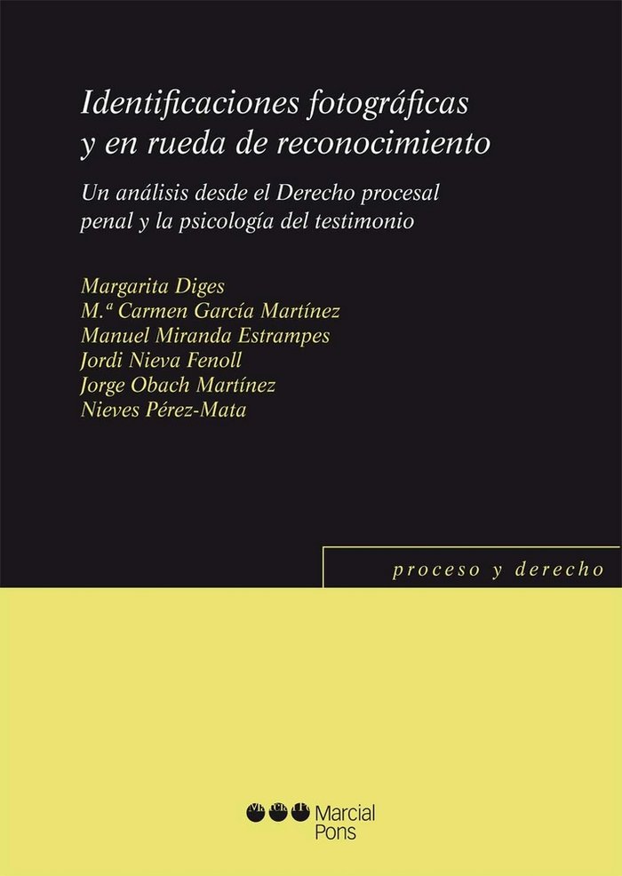 Kniha Identificaciones fotográficas y en rueda de reconocimiento : un análisis desde el derecho procesal penal y la psicología del testimonio Jordi Nieva Fenoll