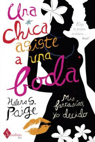 Kniha Una Chica Asiste A una Boda = A Girl Walks Into a Wedding Helena S. Paige