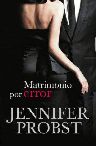 Kniha Matrimonio por error Jennifer Probst