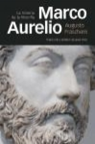 Libro Marco Aurelio : la miseria de la filosofía Augusto Fraschetti