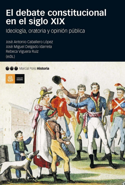 Buch El debate constitucional en el siglo XIX: Ideología, oratoria y opinión pública 