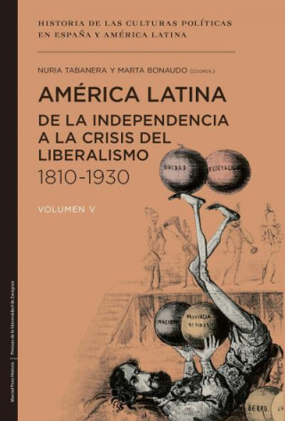 Livre América Latina de la independencia a la crisis del liberalismo (1810-1930) NURIA TABANERA GARCIA