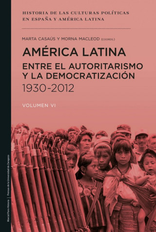 Knjiga América Latina entre el autoritarismo y la democratización (1930-2012) MARTA CASAUS