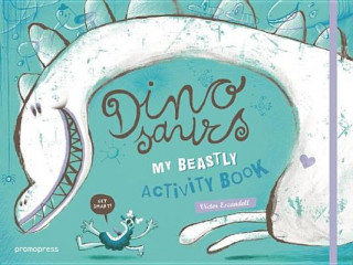 Knjiga Dinosaurs: My Beastly Activity Book Victor Escandell