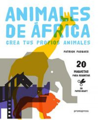 Kniha Animales de África: Crea tus propios animales 