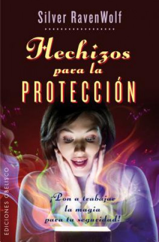 Kniha Hechizos Para La Proteccion Silver Raven Wolf