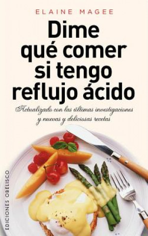 Könyv Dime Que Comer Si Tengo Reflujo Acido Elaine Magee
