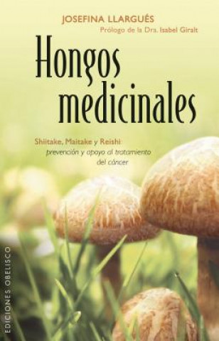 Книга Hongos medicinales Josefina Llargués Truyols