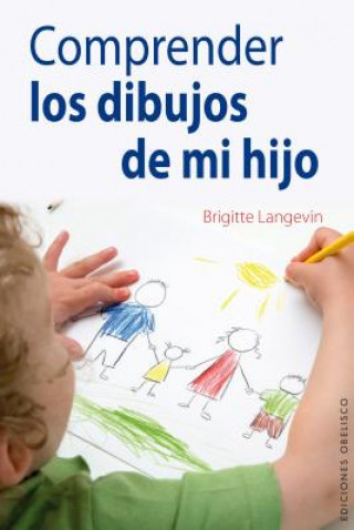 Książka Comprender los dibujos de mi hijo Brigitte Langevin