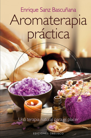 Kniha Aromaterapia práctica ENRIQUE SANZ BASCUÑANA