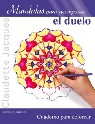 Książka Mandalas Para Acompanar el Duelo: Cuaderno Para Colorear Claudette Jacques