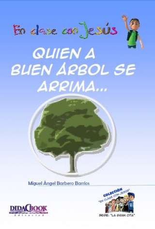 Kniha Quien a buen árbol se arrima-- Miguel Ángel Barbero Barrios