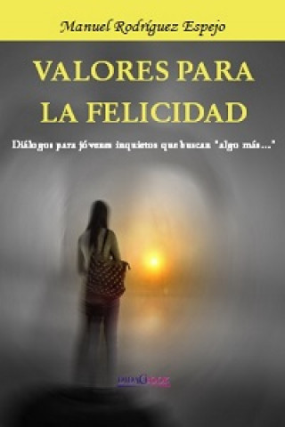 Kniha Valores para la felicidad MANUEL RODRIGUEZ ESPEJO