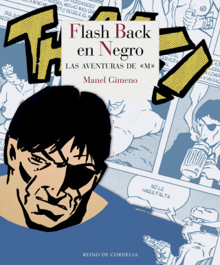 Buch Flash back en negro, Las aventuras de "M" Gimeno [Arándiga]