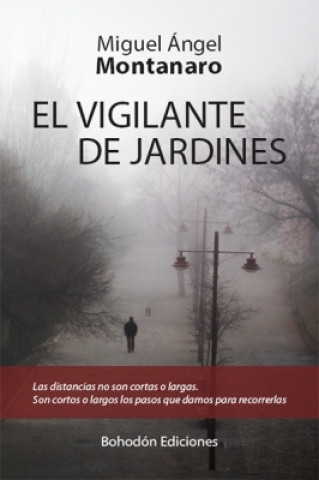 Kniha El vigilante de jardines Miguel Ángel Montanaro