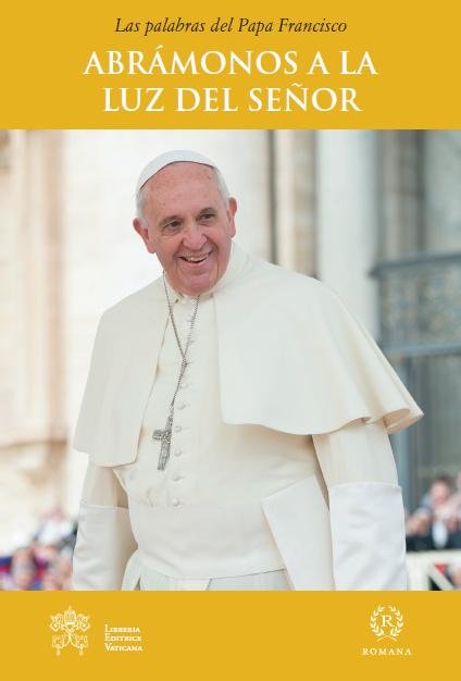 Livro ABRÁMONOS A LA LUZ DE CRISTO Papa Francisco