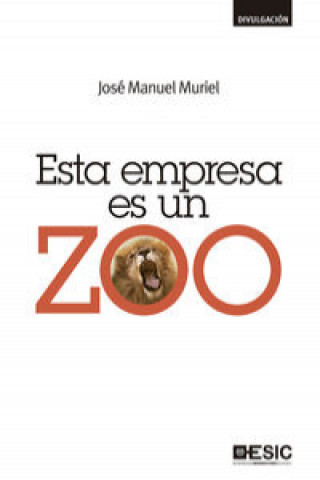 Carte Esta empresa es un zoo JOSE MANUEL MURIEL