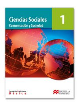 Könyv Comunicación y Sociedad, ciencias sociales 1, FP básica Carlos Cobo Cueva