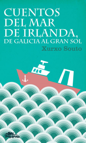 Buch CUENTOS DEL MAR DE IRLANDA, DE GALICIA AL GRAN SOL XURXO SOUTO EIROA