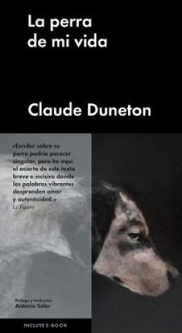 Kniha La perra de mi vida Claude Duneton