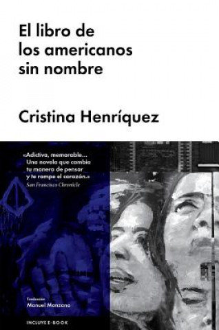 Kniha El Libro de Los Americanos Sin Nombre Cristina Henriquez