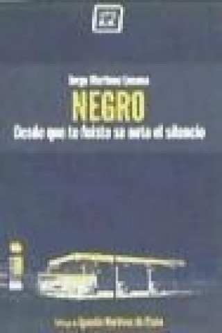 Book Negro : desde que te fuiste se nota el silencio Jorge Martínez Lucena