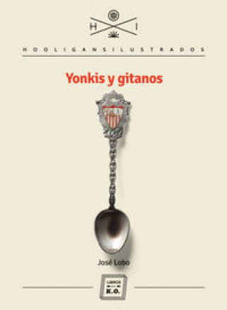 Kniha Yonkis y gitanos José Lobo Prieto