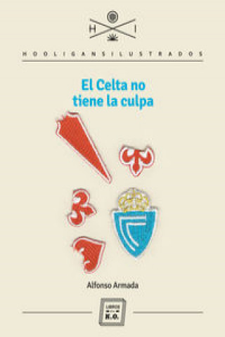 Kniha El Celta no tiene la culpa ALFONSO ARMADA