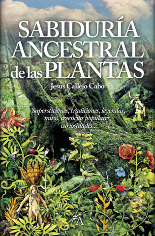 Kniha La sabiduría ancestral de las plantas JESUS CALLEJO