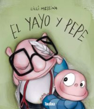 Kniha El yayo y Pepe LILLI MESSINA