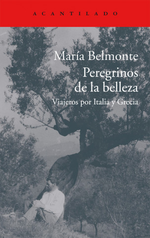 Книга Peregrinos de la belleza: viajeros por Italia y Grecia MARIA BELMONTE